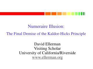 Numeraire Illusion: The Final Demise of the Kaldor-Hicks Principle