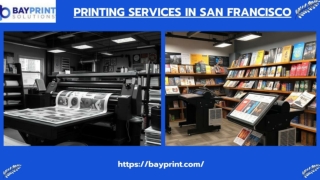 Trust Bay Print Solutions For Impactful Printing Services In San Francisco