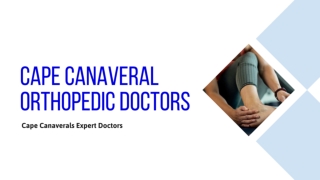 Cape Canaveral Orthopedic Doctors: What You Need to Know