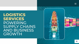 Logistics Services: Powering Supply Chains and Business Growth