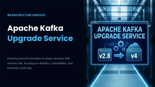 Apache Kafka Upgrade Service for Secure & Stable Clusters