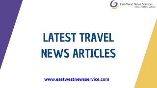 Must-Read Latest Travel News Articles This Week