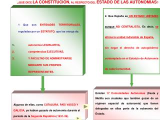 1 Que son ENTIDADES TERRITORIALES , reguladas por un ESTATUTO, que las otorga de: autonomía LEGISLATIVA, 	competenci