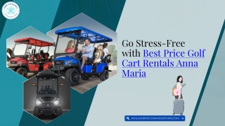 Go Stress-Free with Best Price Golf Cart Rentals Anna Maria