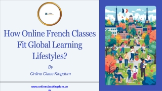 How Online French Classes Fit Global Learning Lifestyles
