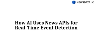 How AI Uses News APIs for Real-Time Event Detection