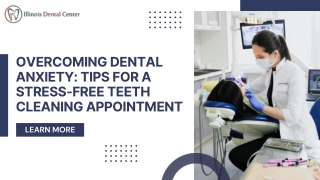 Overcoming Dental Anxiety Tips for a Stress-Free Teeth Cleaning Appointment