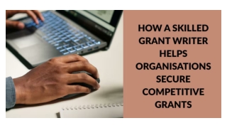 How a Skilled Grant Writer Helps Organisations Secure Competitive Grants