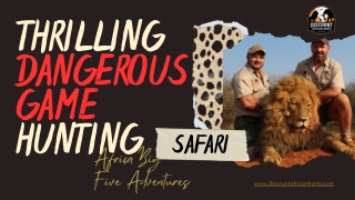 Thrilling Dangerous Game Hunting Safaris | Africa Big Five Adventures