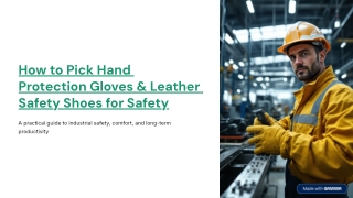 Hand Protection Gloves and Leather Safety Shoes Guide for Industrial Safety