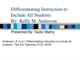 Differentiating Instruction to Include All Students By: Kelly M. Anderson