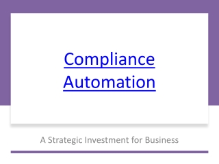 Compliance Automation: A Strategic Investment for Business