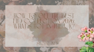How to Get the Best Eid Collection 2026 What's Hot in the UK