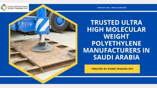 Trusted Ultra High Molecular Weight Polyethylene Manufacturers in Saudi Arabia