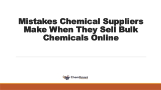 Mistakes Chemical Suppliers Make When They Sell Bulk Chemicals Online