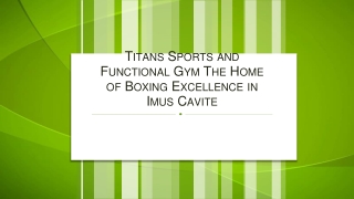 Titans Sports and Functional Gym The Home of Boxing Excellence in Imus Cavite