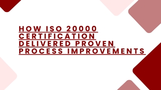 How ISO 20000 Certification Delivered Proven Process Improvements