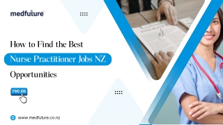 How to Find the Best Nurse Practitioner Jobs NZ Opportunities