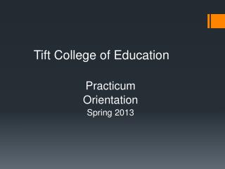 Practicum Orientation Spring 2013