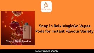 Snap in Relx MagicGo Vapes Pods for Instant Flavour Variety