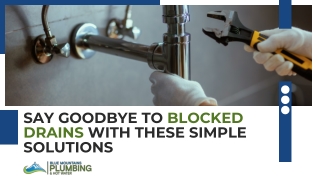 Say Goodbye to Blocked Drains with These Simple Solutions