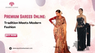 Premium Sarees Online: Tradition Meets Modern Fashion