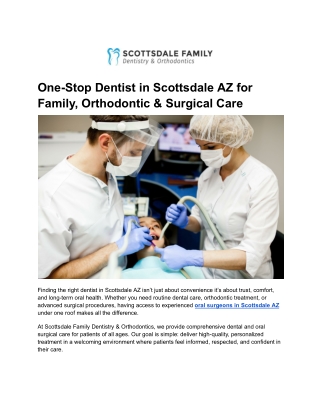 One-Stop Dentist in Scottsdale AZ for Family, Orthodontic & Surgical Care