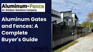 Aluminum Gates and Fences A Complete Buyer's Guide