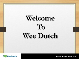 CBDA manufacturer - Wee Dutch