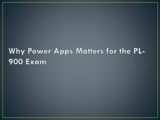 Why Power Apps Matters for the PL-900 Exam