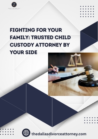 Fighting for Your Family Trusted Child Custody Attorney by Your Side