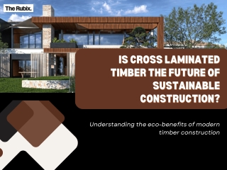 Is Cross Laminated Timber the Future of Sustainable Construction