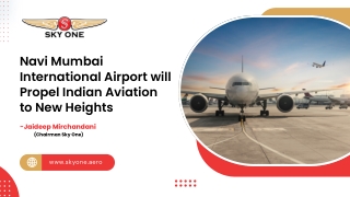 Jaideep Mirchandani Says Navi Mumbai Airport Lifts Aviation