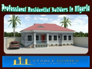 Professional Residential Builders in Nigeria