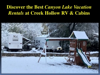 Discover the Best Canyon Lake Vacation Rentals at Creek Hollow RV & Cabins