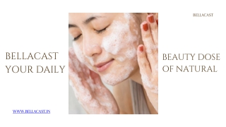 Bellacast Your Daily Dose Of Natural Beauty