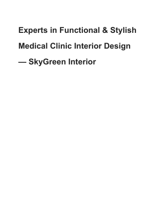 Experts in Functional & Stylish Medical Clinic Interior Design — SkyGreen Interior