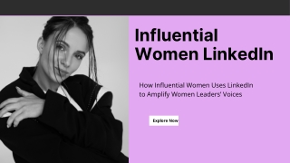 Influential Women LinkedIn: Empowering Female Leaders and Changemakers