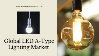 Global LED A-Type Lighting Market  Industry Trends & Future Outlook