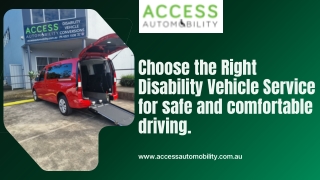Choose the Right Disability Vehicle Service for safe and comfortable driving.