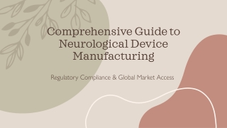 Comprehensive Guide to Neurological Device Manufacturing