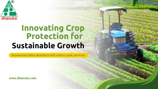 Sustainable Farming Made Easy with Dhanuka Crop Protection