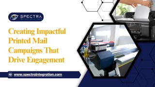 Creating Impactful Printed Mail Campaigns That Drive Engagement