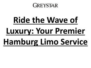 Ride the Wave of Luxury: Your Premier Hamburg Limo Service