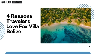 4 Reasons Travelers Love Fox Villa Belize