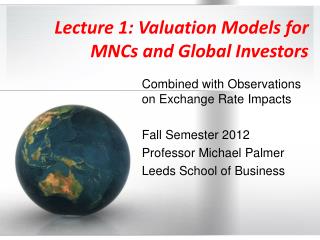 Lecture 1: Valuation Models for MNCs and Global Investors