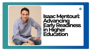 Isaac Mentouri Advancing Early Readiness in Higher Education