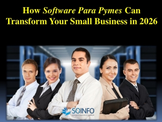 How Software Para Pymes Can Transform Your Small Business in 2026