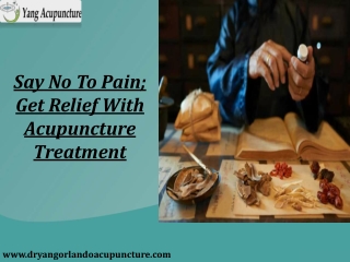 Say No To Pain; Get Relief With Acupuncture Treatment