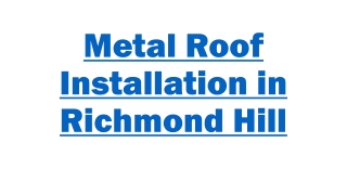 Metal Roof Installation  Richmond Hill